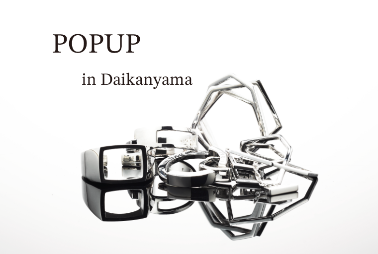 【EVENT】POP-UP in Daikanyama